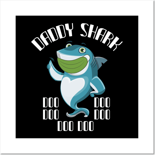 Daddy shark Doo Doo Doo Wall Art by bakmed